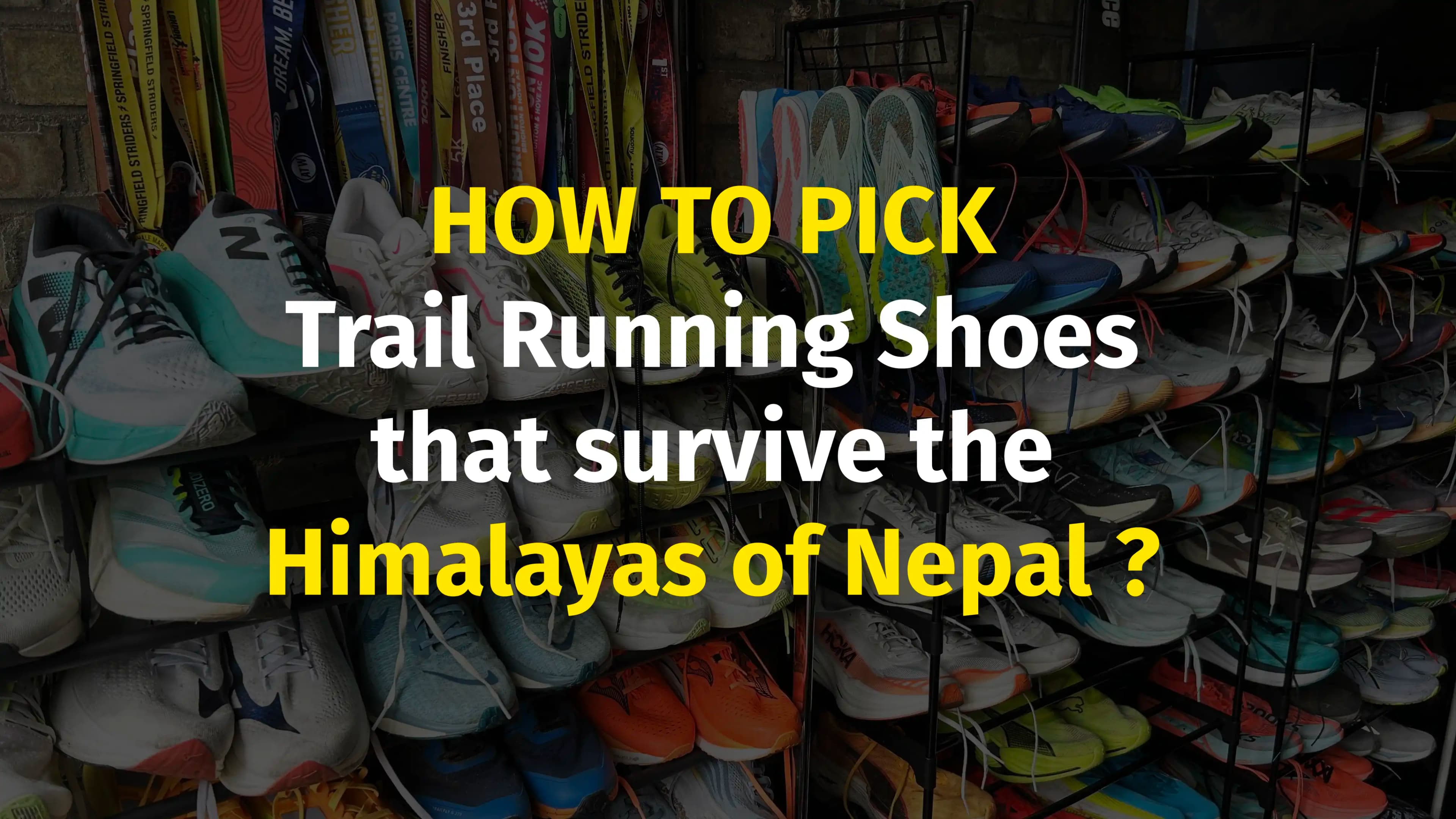 How to Pick Trail Running Shoes That Survive the Himalayas of Nepal